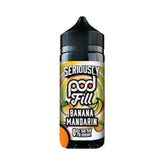 Banana Mandarin Seriously Pod Fill 100ml Shortfill E liquid
